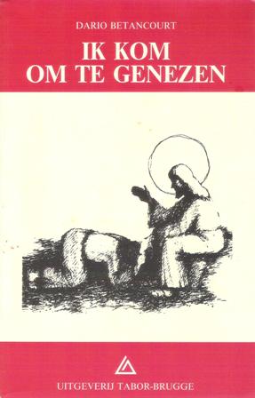 Cover Ik kom om te genezen-Betancourt